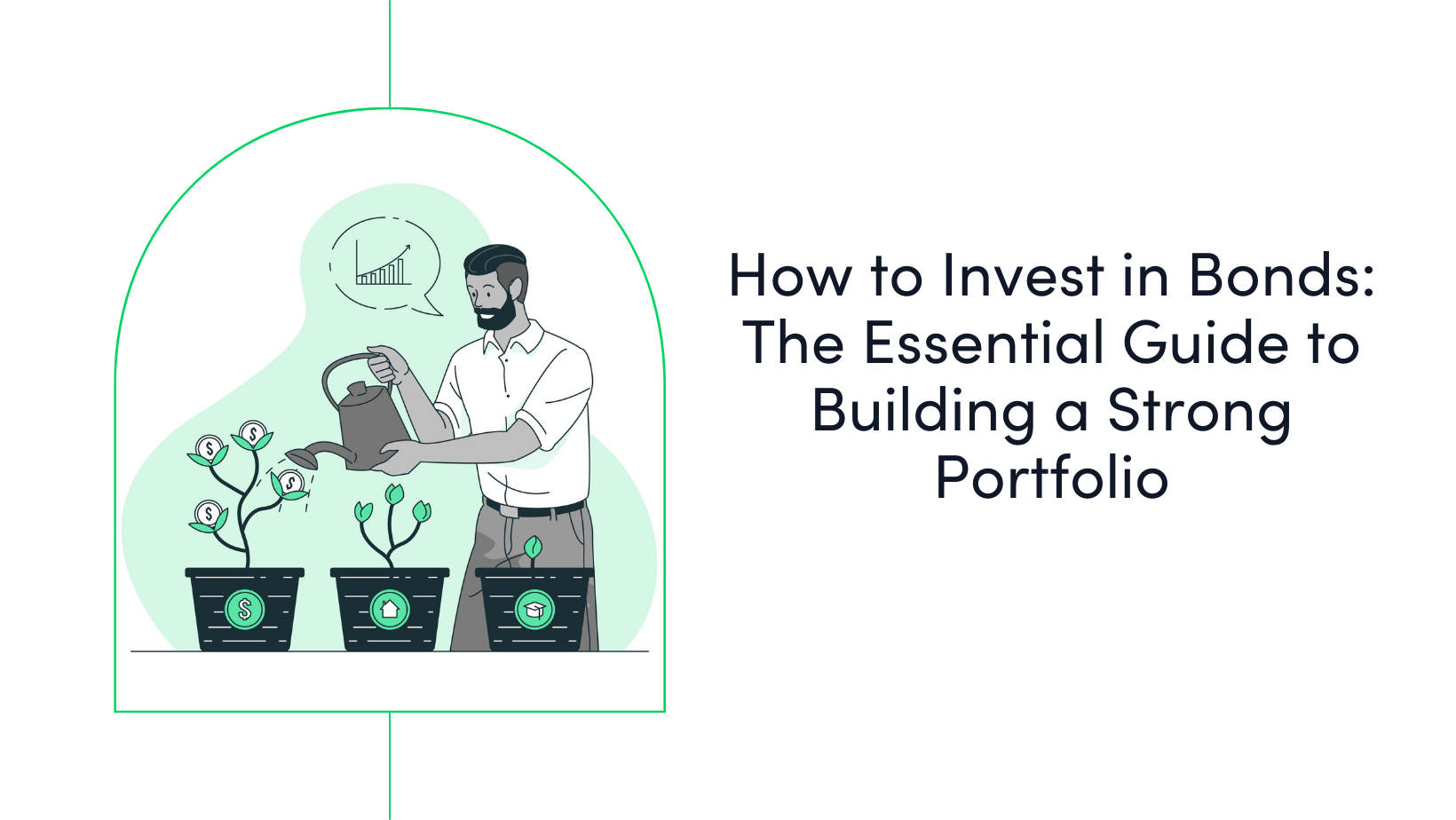 How to Invest in Bonds: The Essential Guide to Building a Strong Portfolio
